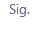 Sig.