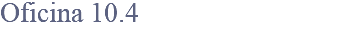 Oficina 10.4